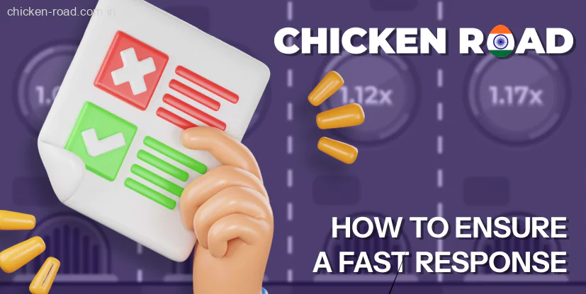 Ensure a Fast Response Chicken Road